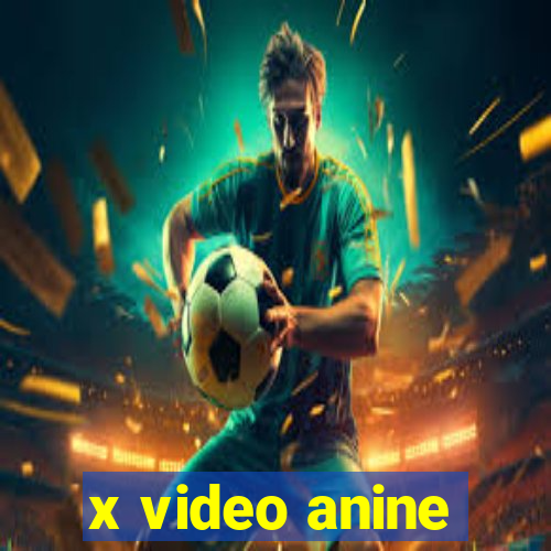 x video anine